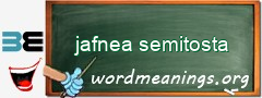 WordMeaning blackboard for jafnea semitosta